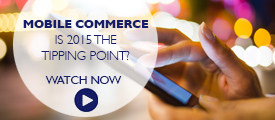 Briefing: 2015 could be a tipping point for mobile commerce